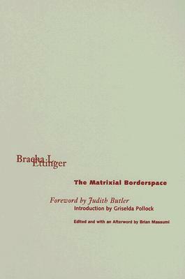 The Matrixial Borderspace by Bracha Ettinger