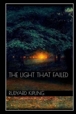 The Light That Failed by Rudyard Kipling