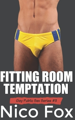 Fitting Room Temptation by Nico Fox