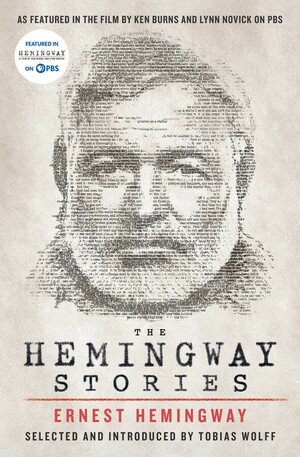 The Hemingway Stories by Ernest Hemingway, Tobias Wolff