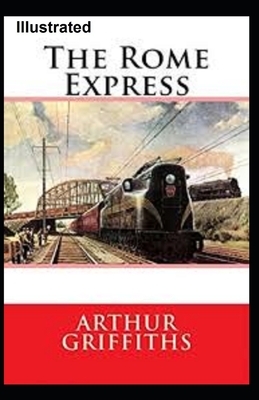 The Rome Express Illustrated by Arthur Griffiths