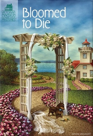 Bloomed To Die by Johnnie Alexander