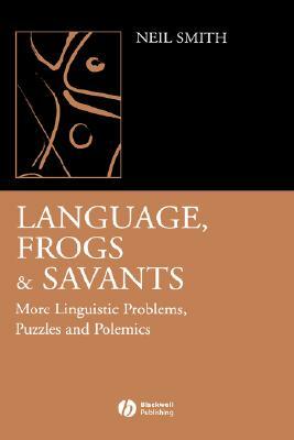 Language, Frogs and Savants by Neil Smith