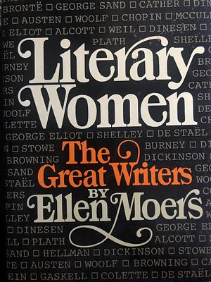 Literary Women by Ellen Moers