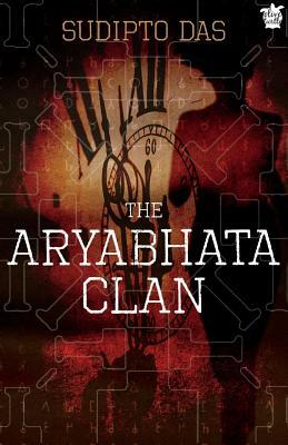 The Aryabhata Clan by Sudipto Das