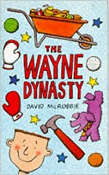 The Wayne Dynasty (Wayne, #1) by David McRobbie