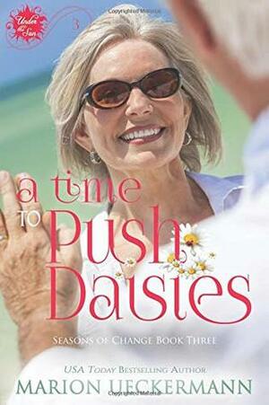 A Time to Push Daisies by Marion Ueckermann