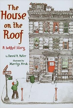 The House on the Roof: A Sukkot Story by David A. Adler