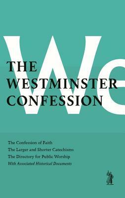 Westminster Confession by Westminster Divines