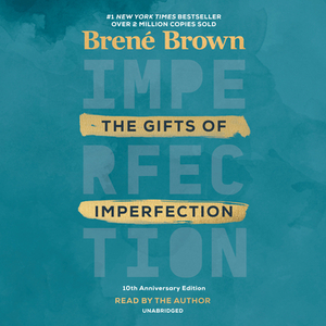 The Gifts of Imperfection by Brené Brown