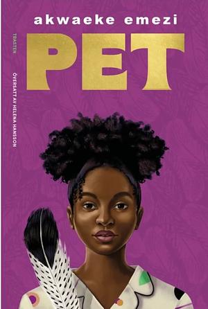 PET by Akwaeke Emezi