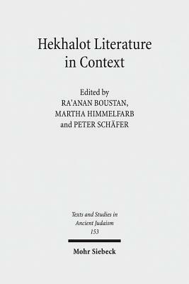 Hekhalot Literature in Context: Between Byzantium and Babylonia by 