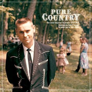 Pure Country: The Leon Kagarise Archives, 1961-1971 by Robert Gordon, Eddie Dean