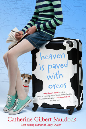 Heaven Is Paved with Oreos by Catherine Gilbert Murdock