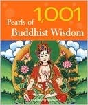 1,001 Pearls of Buddhist Wisdom by Desmond Biddulph