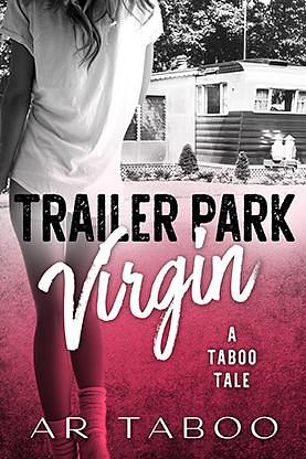 Trailer Park Virgin by AR Taboo, AR Taboo