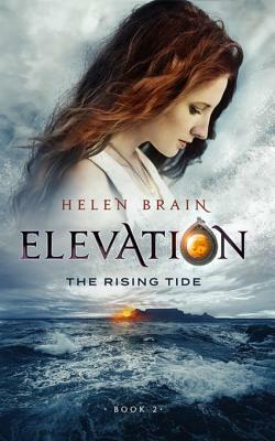 Elevation 2: The Rising Tide by Helen Brain