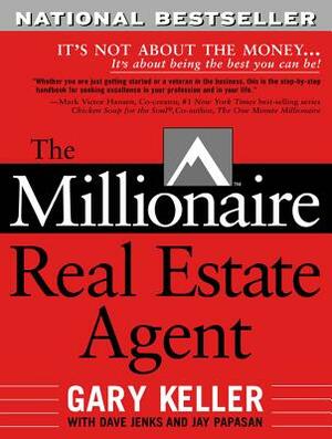 The Millionaire Real Estate Agent by Dave Jenks, Jay Papasan, Gary Keller