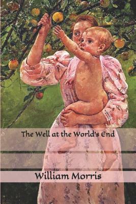 The Well at the World's End by William Morris