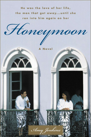 Honeymoon: A Romantic Rampage by Amy Jenkins