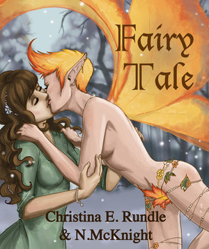 Fairy Tale by Christina E. Rundle, N. McKnight