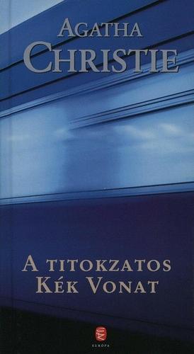A titokzatos Kék Vonat by Agatha Christie