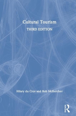 Cultural Tourism by Bob McKercher, Hilary Du Cros