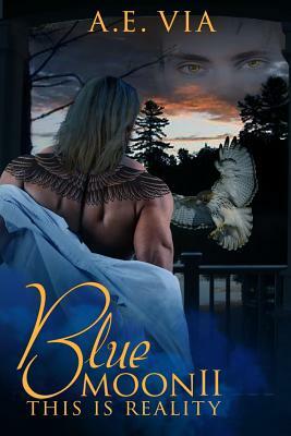 Blue Moon II: This Is Reality by 