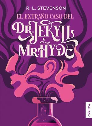 El extraño caso del Dr. Jekyll y Mr. Hyde by Robert Louis Stevenson