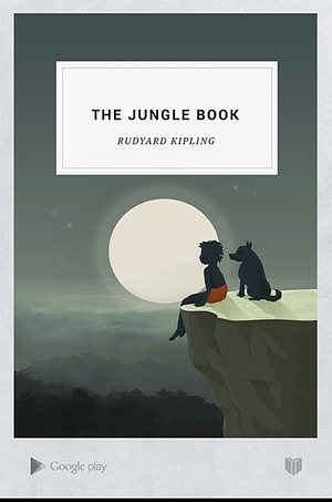 The Jungle Book by Rudyard Kipling