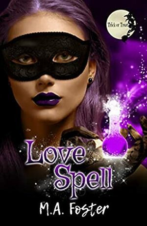 Love Spell by M.A. Foster