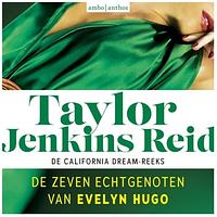 De zeven echtgenoten van Evelyn Hugo by Taylor Jenkins Reid