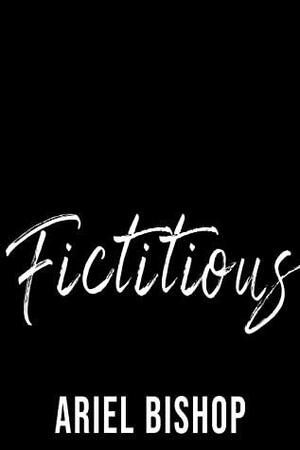Fictitious by Ariel Bishop