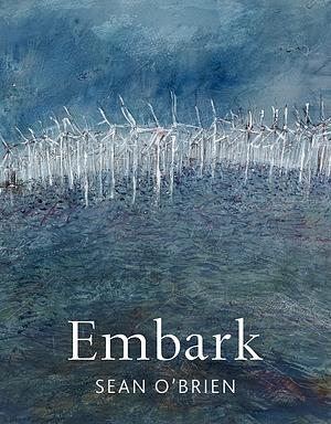 Embark by Sean O'Brien