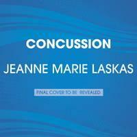 Concussion by Jeanne Marie Laskas