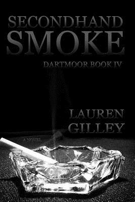 Secondhand Smoke by Lauren Gilley