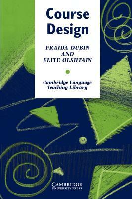 Course Design: Developing Programs and Materials for Language Learning by Elite Olshtain