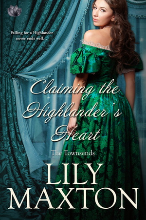 Claiming The Highlander's Heart by Lily Maxton