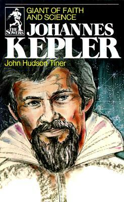 Johannes Kepler (Sowers Series) by John Hudson Tiner, Tiner Jon H