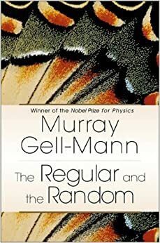The Regular and the Random by Murray Gell-Mann