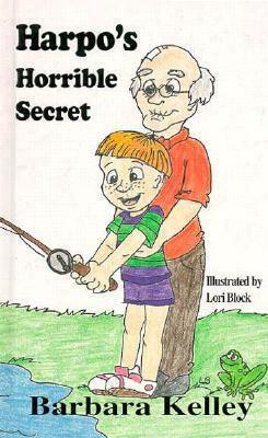 Harpo's Horrible Secret by Barbara Kelley
