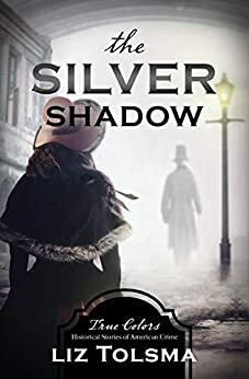 The Silver Shadow by Liz Tolsma