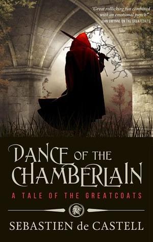 Dance of the Chamberlain by Sebastien de Castell