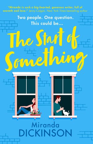 The Start of Something by Miranda Dickinson