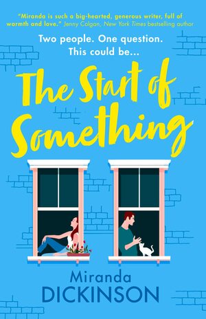 The Start of Something by Miranda Dickinson