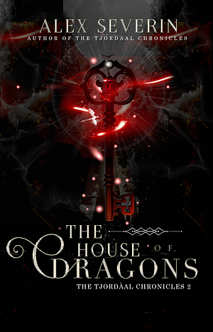 The House of Dragons  by Alex Severin