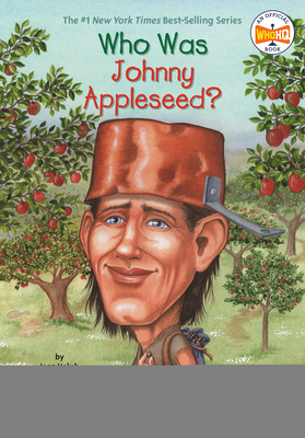 Who Was Johnny Appleseed? by Joan Holub, Who HQ