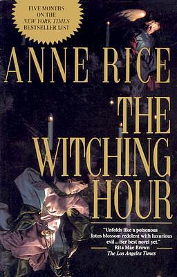 The Witching Hour by Anne Rice