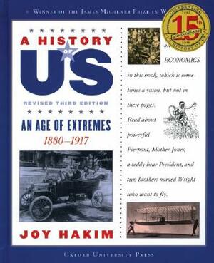 A History of Us: An Age of Extremes: 1880-1917 a History of Us Book Eight by Joy Hakim