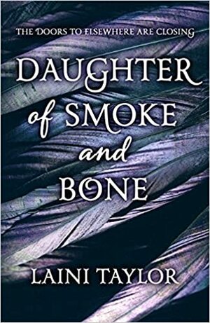 Daughter of Smoke and Bone by Laini Taylor